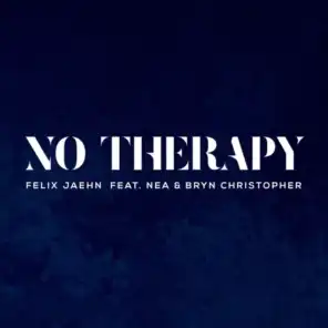 No Therapy (feat. Nea & Bryn Christopher)