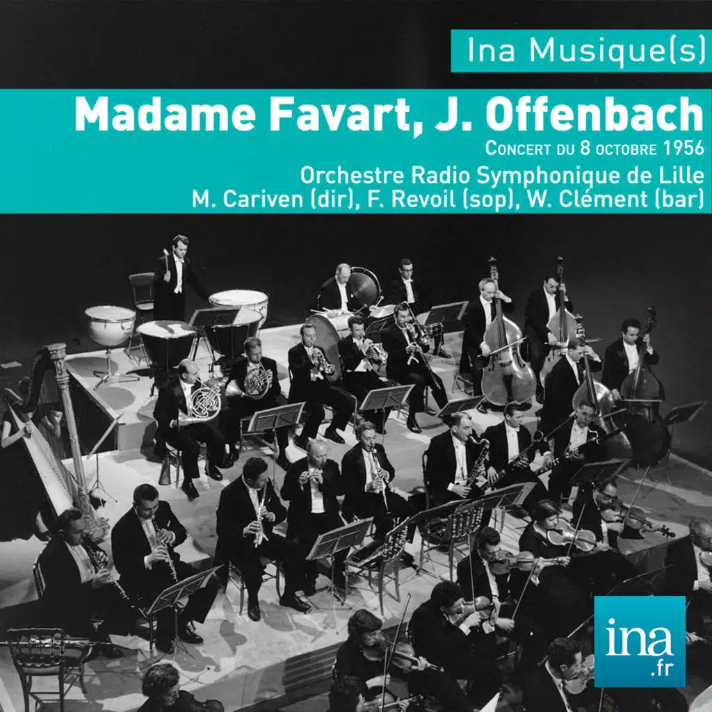 Madame Favart, J. Offenbach, Orchestre Radio Symphonique de Lille - M. Cariven (dir)