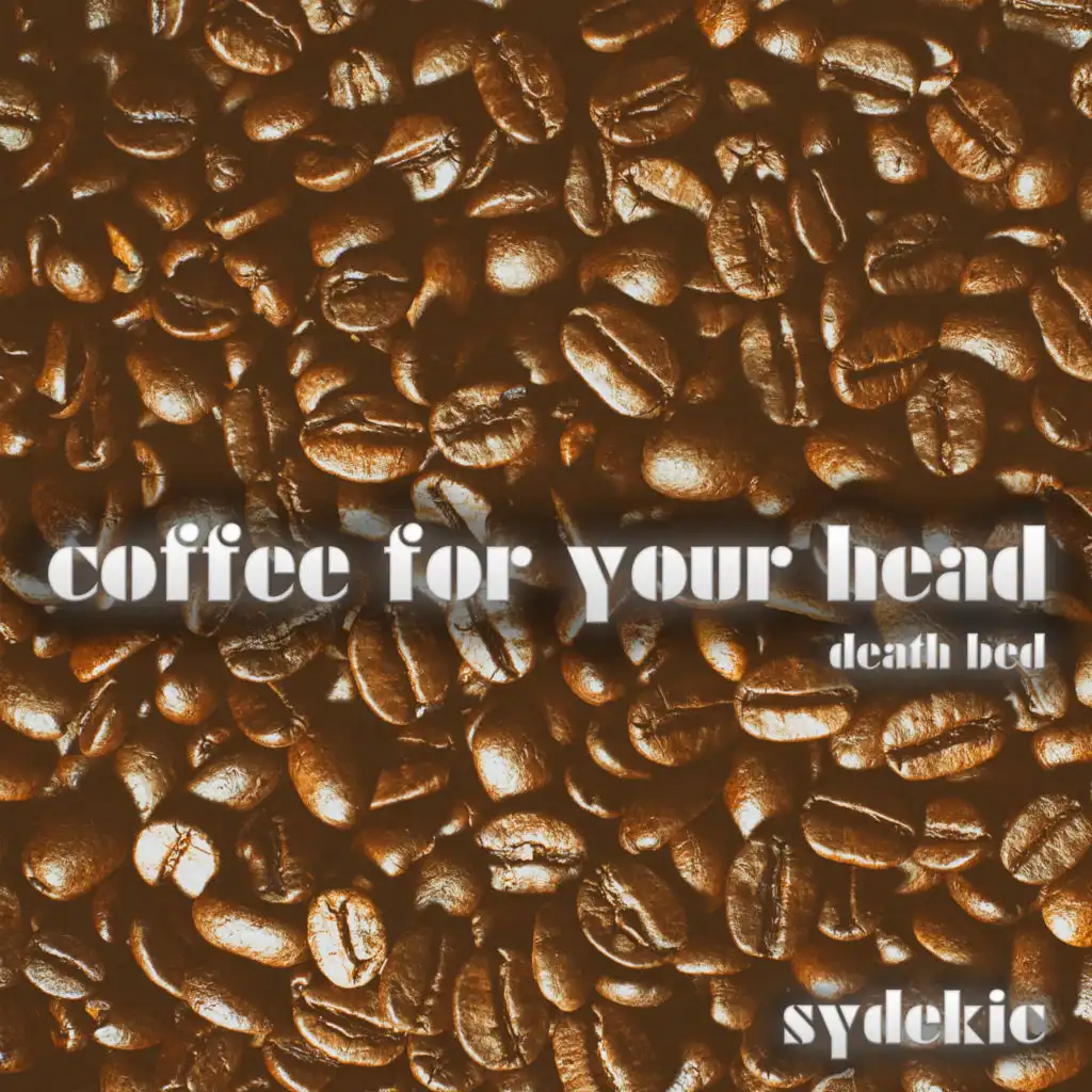 Death Bed (Coffee for Your Head) (Extended Dance Mashup)