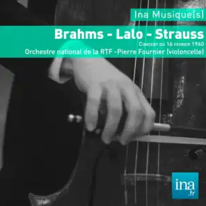 Brahms - Lalo - Strauss, Orchestre national de la RTF - Pierre Fournier (violoncelle)