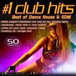 Number 1 Club Hits 2020 - Best of Dance, House & EDM Playlist Compilation