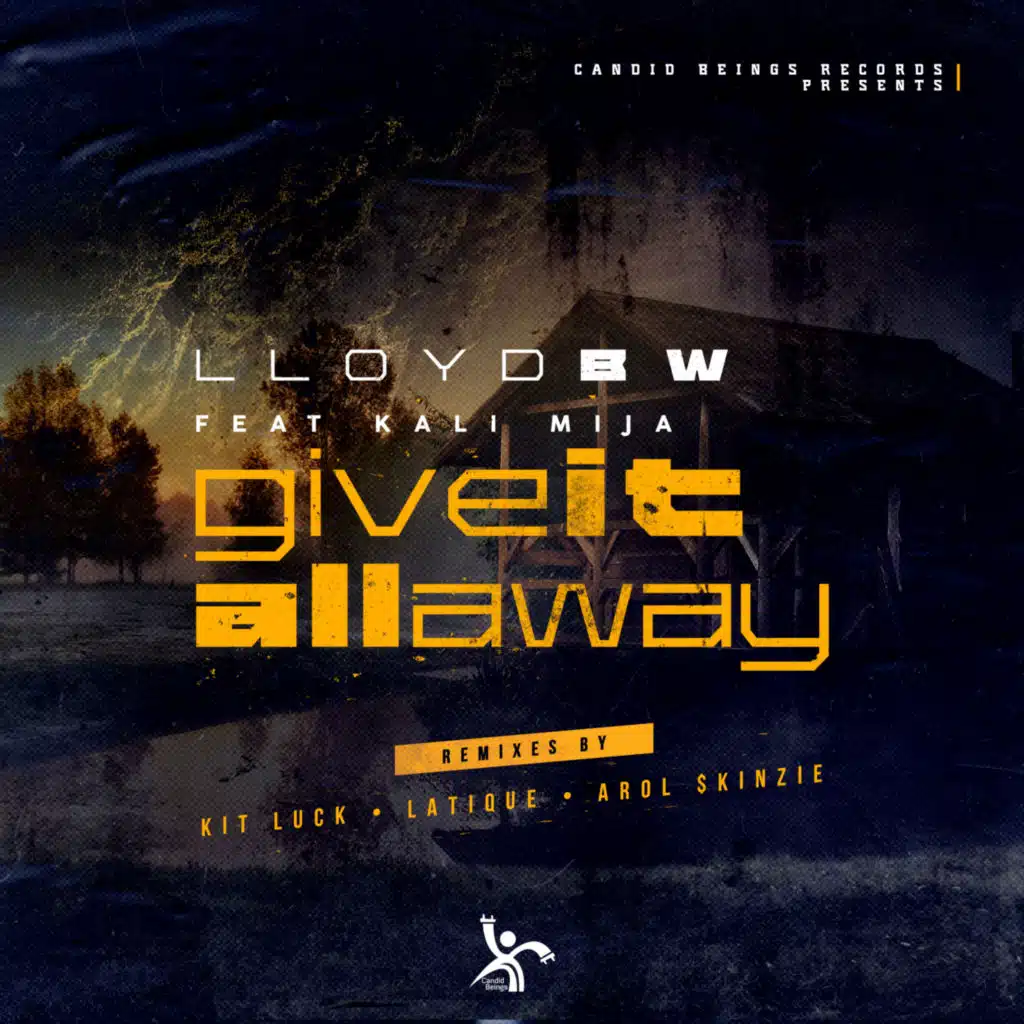 Give It All Away (Remixes) [feat. Kali Mija]