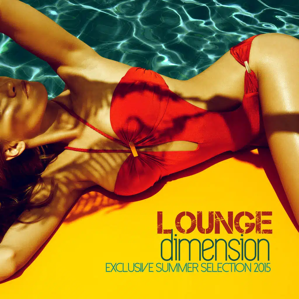 Lounge Dimension (Exclusive Summer Selection 2015)