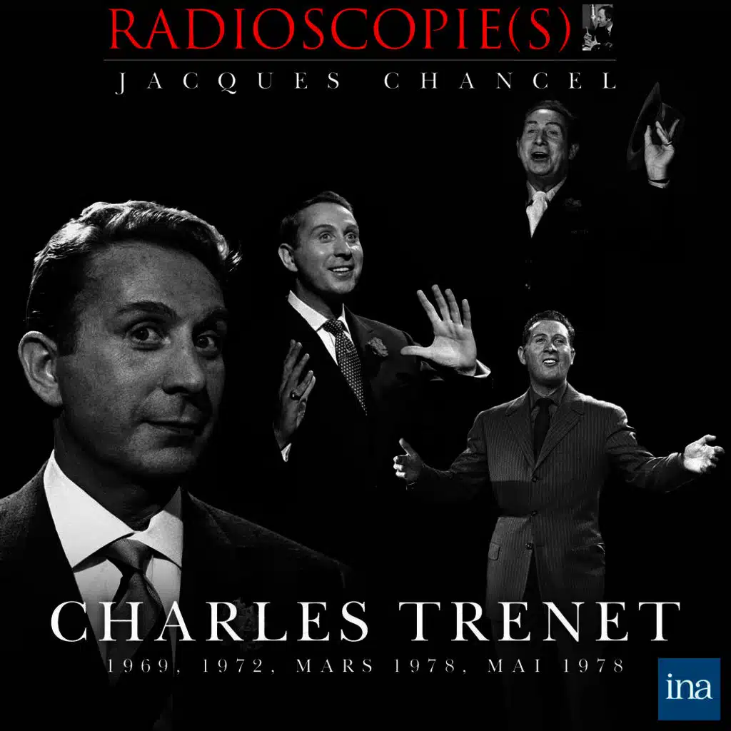 Radioscopie(s) de Charles Trenet (Intégrale des émissions de 1969, 1972 et 1978)