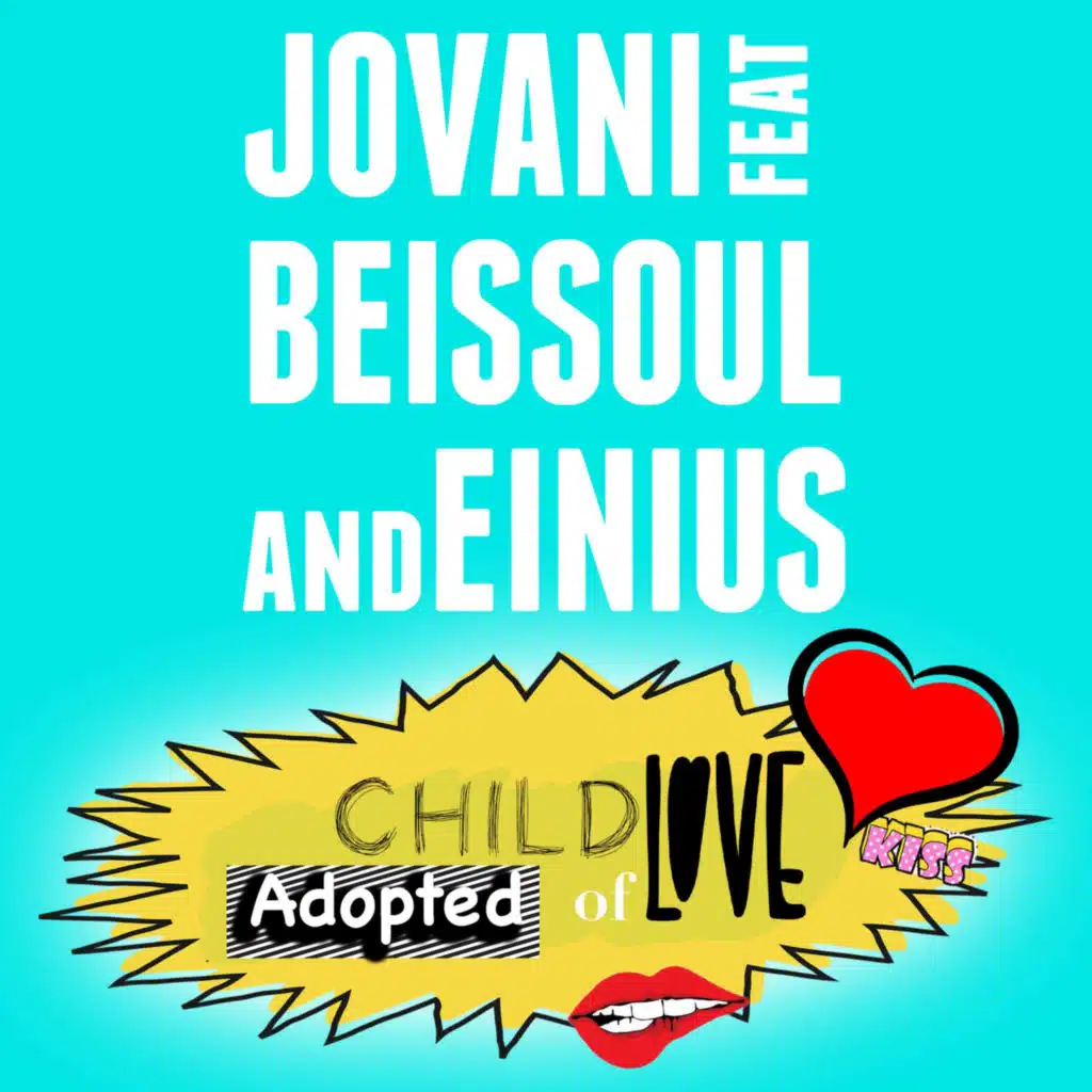 Adopted Child of Love (feat. Beissoul & Einius)