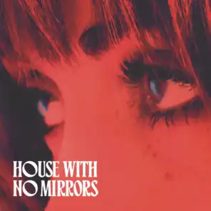 House With No Mirrors