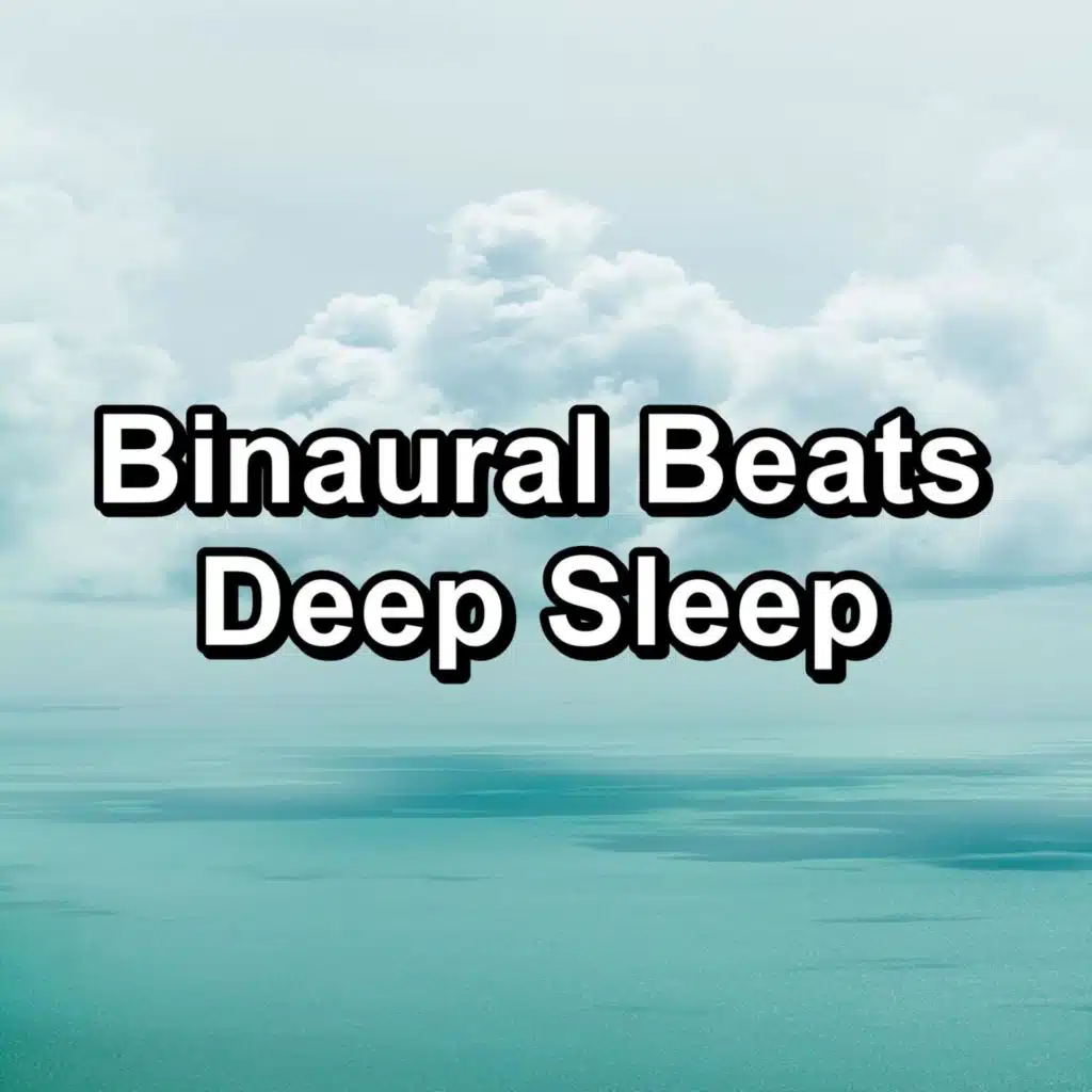 Binaural Beats Deep Sleep