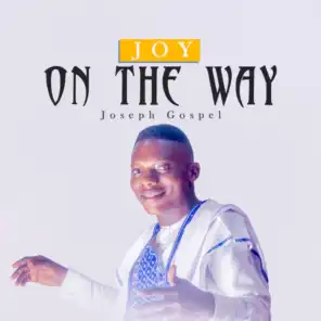 Joy On The Way
