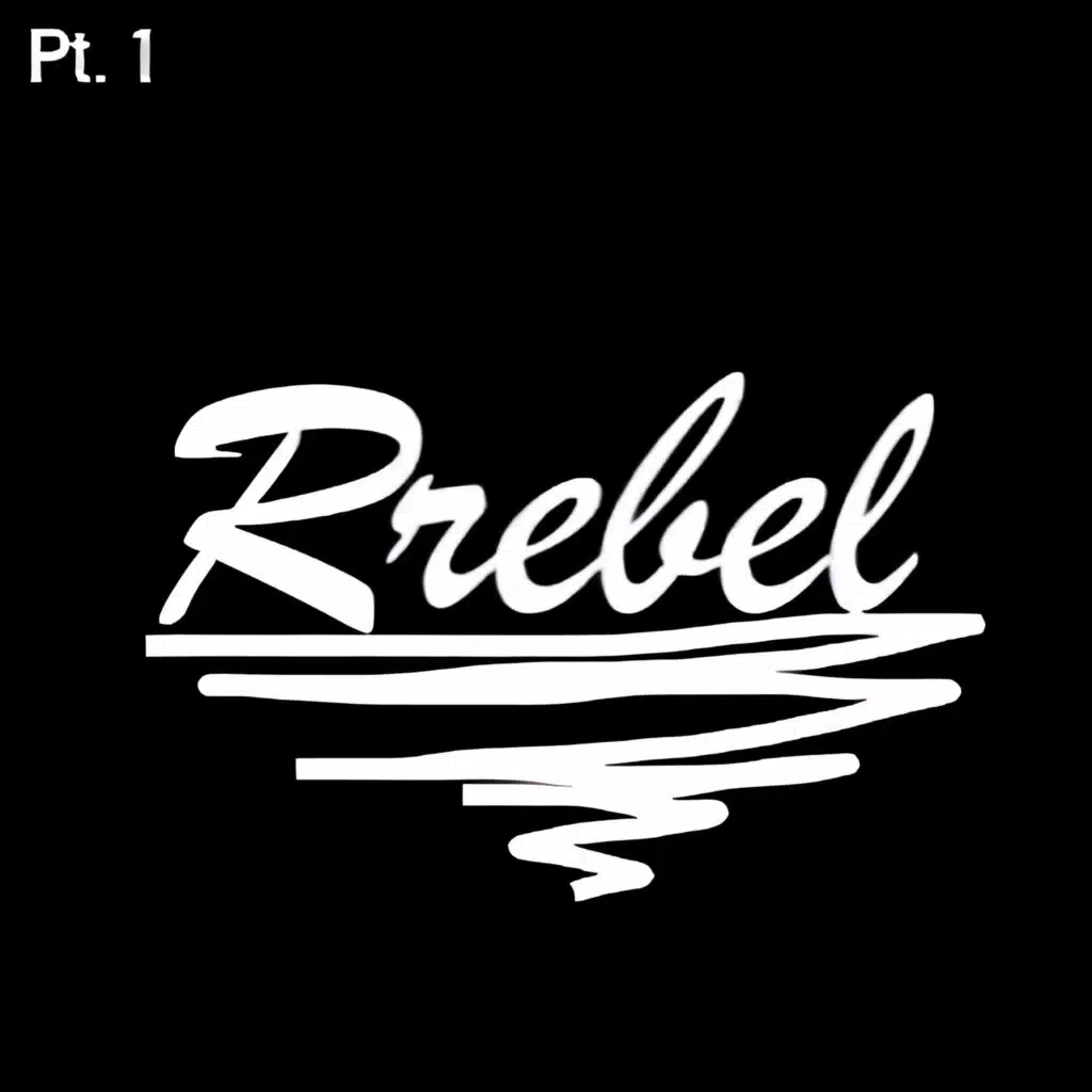 Rrebel: Pt. 1