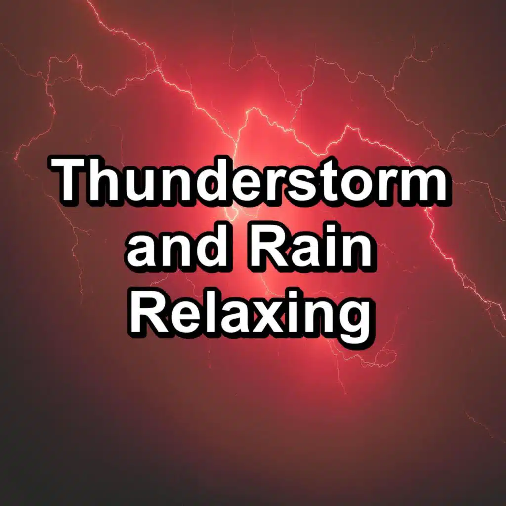 Thunderstorm and Rain Relaxing