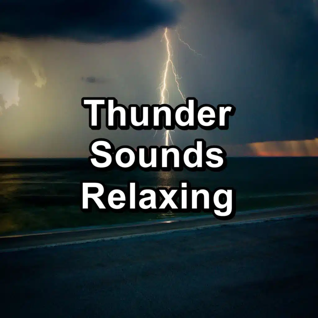 Thunder Sounds Relaxing