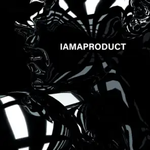 IAMAPRODUCT (Radio Edit)