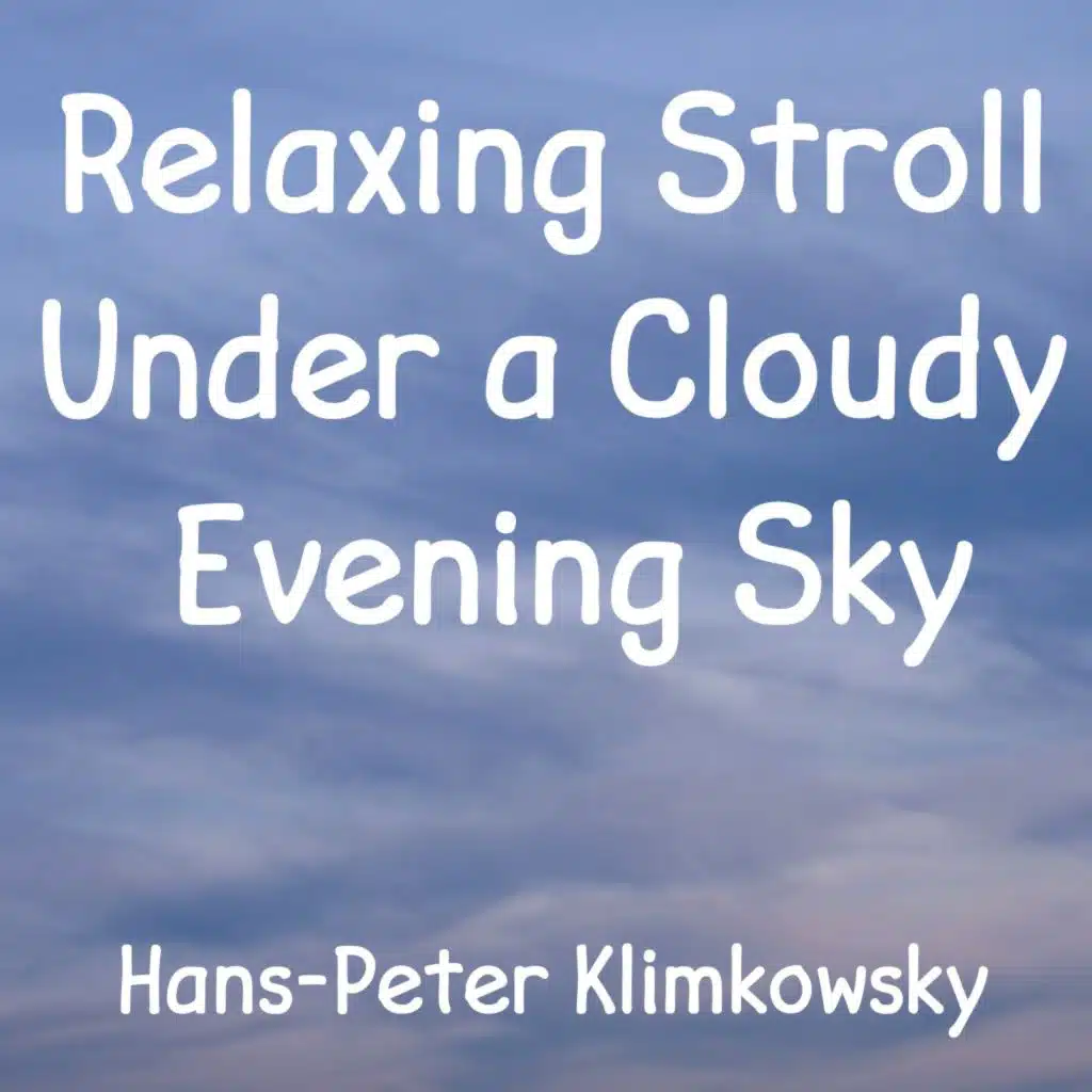 Relaxing Stroll Under a Cloudy Evening Sky, Pt. 4