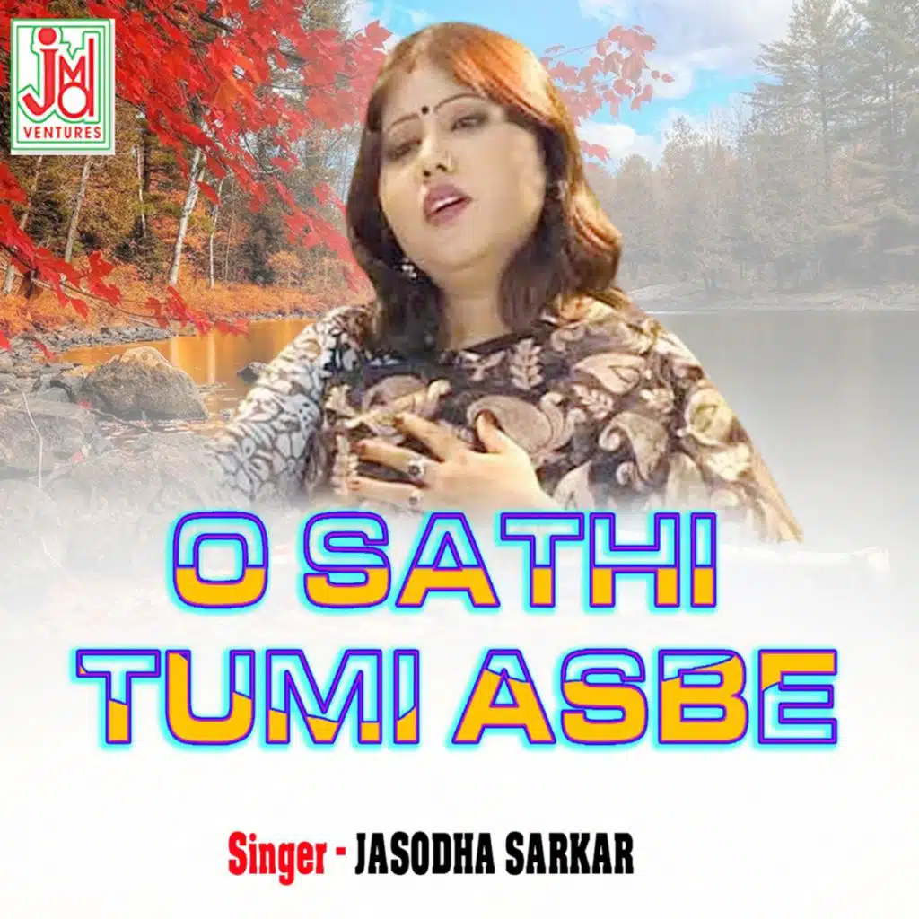 O Sathi Tumi Asbe