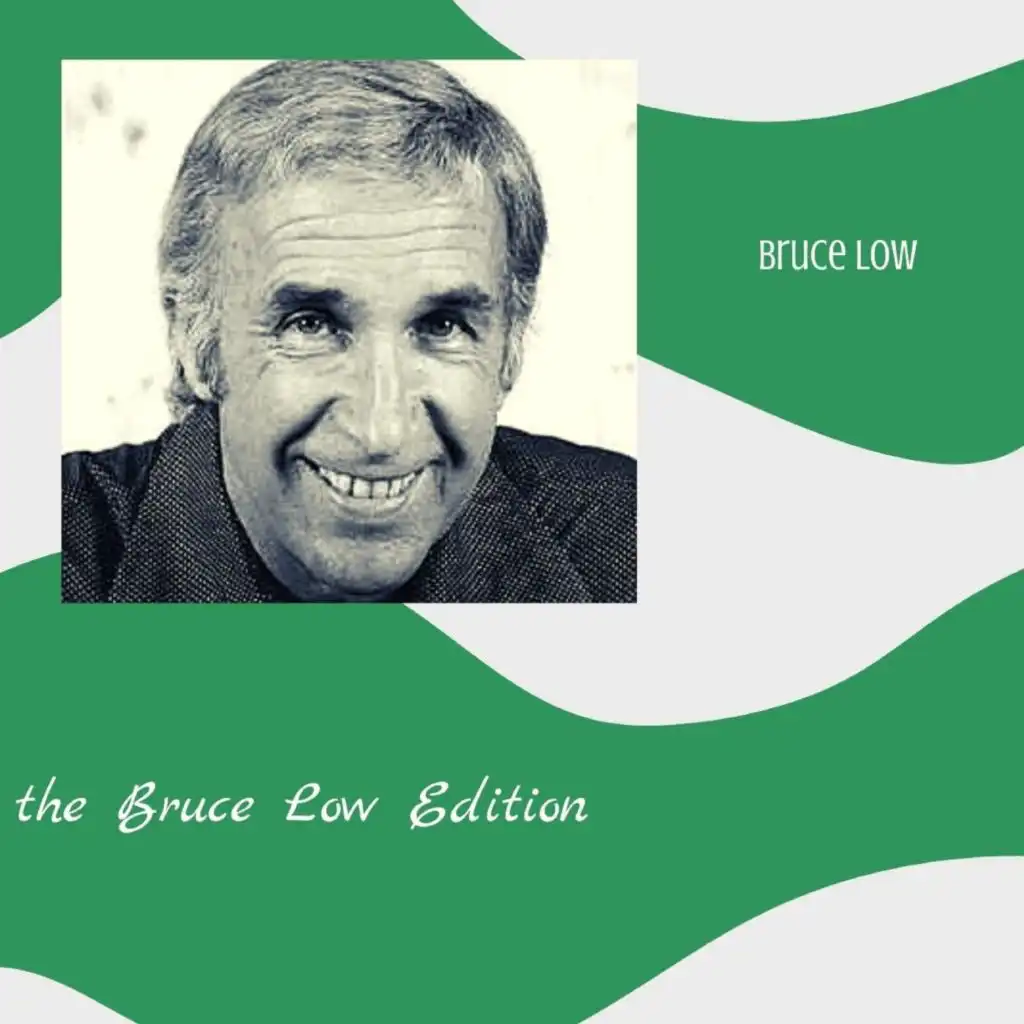 The Bruce Low Edition