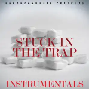 Stuck in the Trap Instrumentals