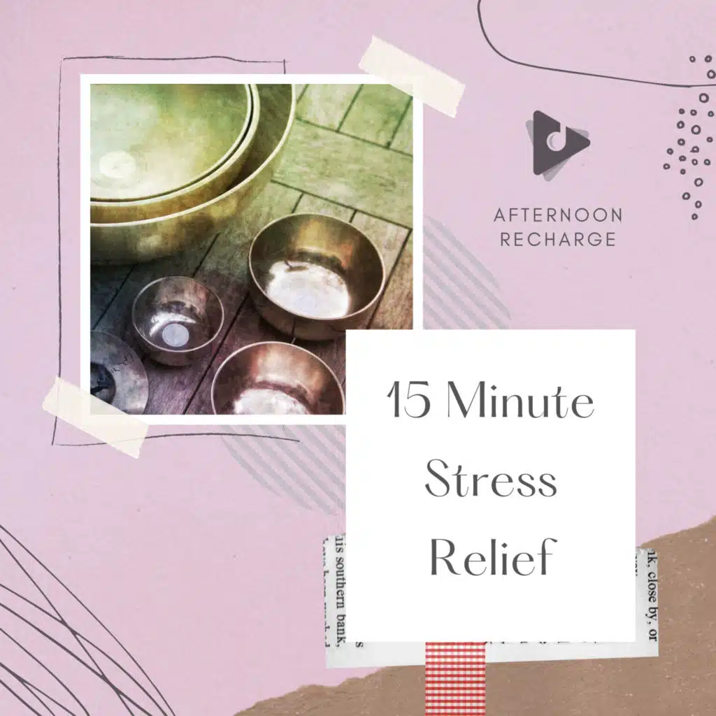 15 Minute Stress Relief