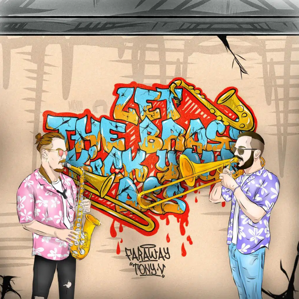 Let the Brass Kick Your Ass (feat. Faraway)