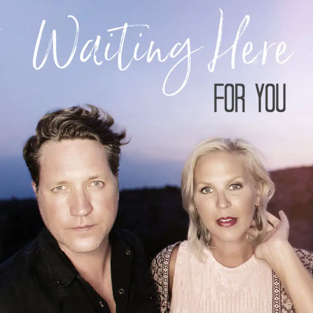 Waiting Here for You