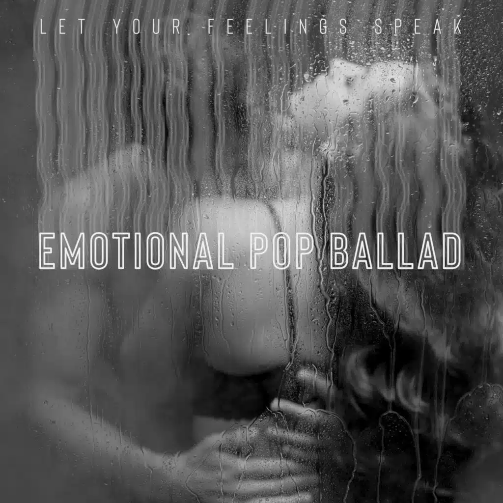 Let Your Feelings Speak – Emotional Pop Ballad