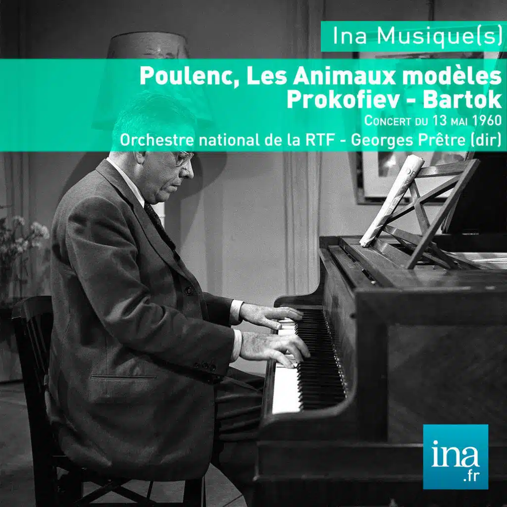 Poulenc : Les Animaux modèles - Prokofiev  - Bartok , Orchestre national de la RTF - Georges Prêtre (dir)