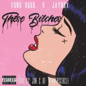 These Bitches (feat. JayBoy)