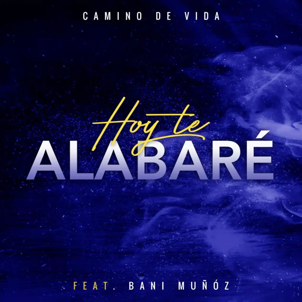 Hoy Te Alabaré