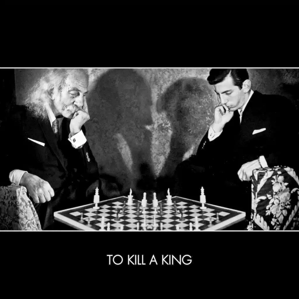 To Kill a King