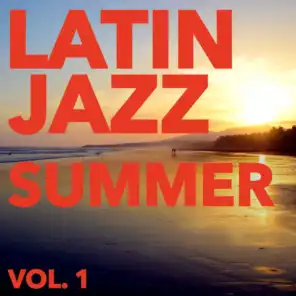 Latin Jazz Summer, Vol. 1