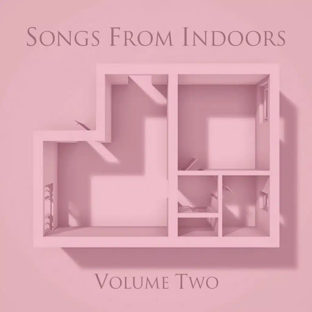Songs From Indoors Volume Two
