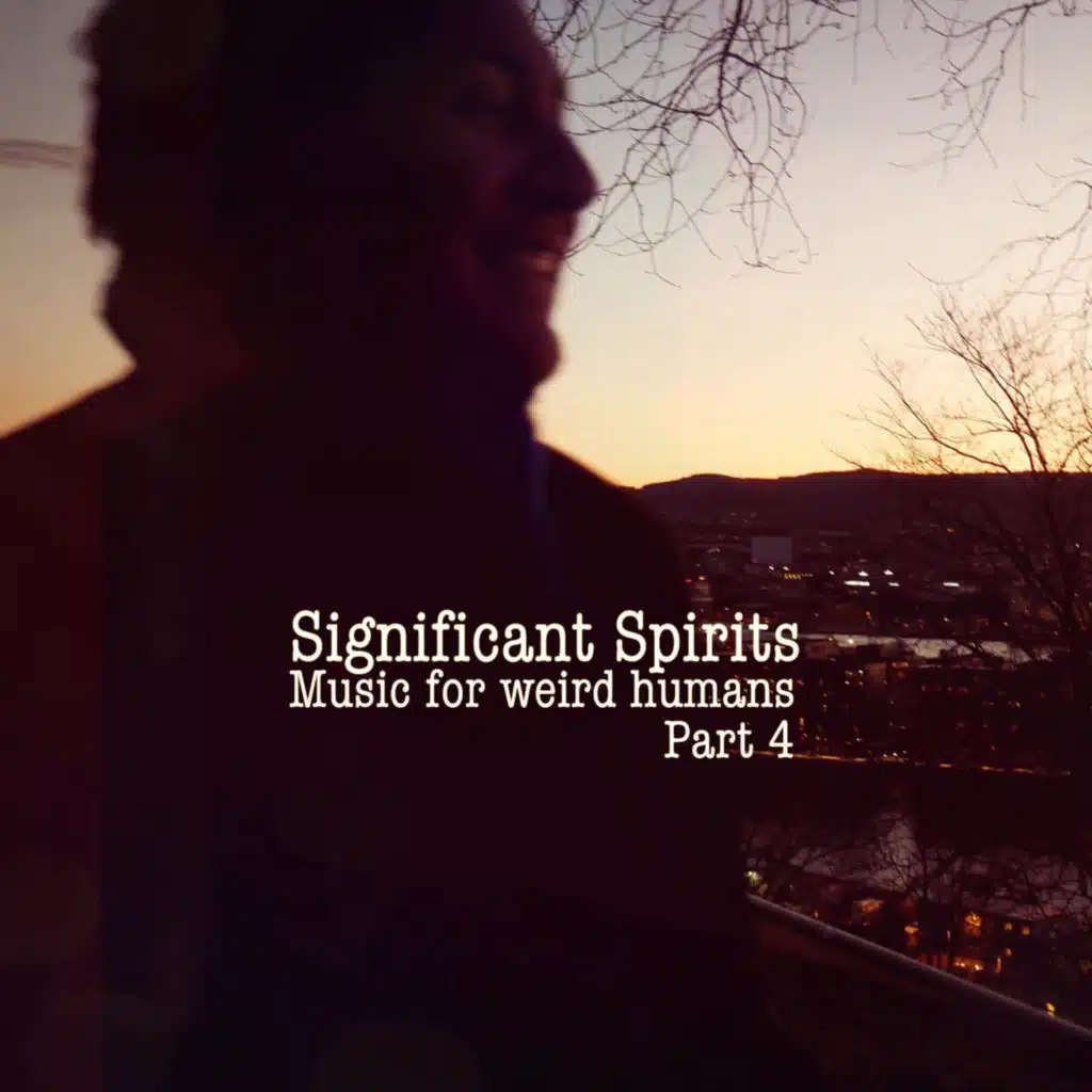 Music for Weird Humans, Pt 4