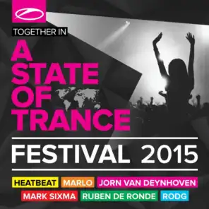 A State Of Trance Festival 2015 (Mixed by Heatbeat, MaRLo, Jorn van Deynhoven, Mark Sixma, Ruben de Ronde & Rodg)