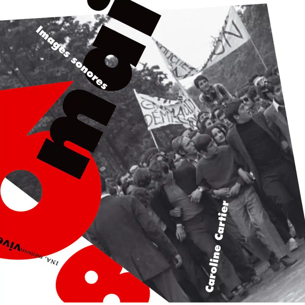 Mai 68 : le Mythe du paradis perdu