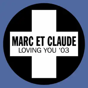 Loving You '03 (Marc Et Claude With Paul Hutsch Remix)