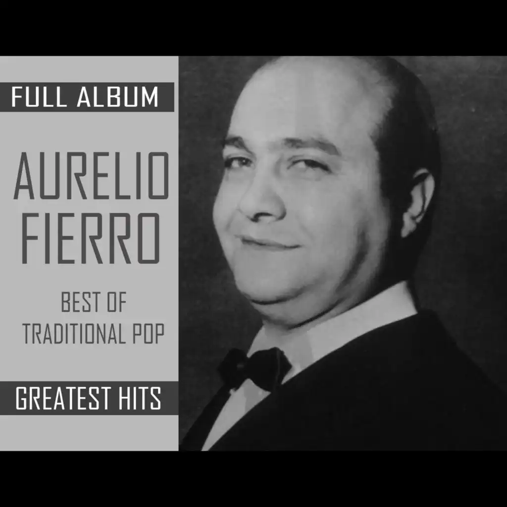 Aurelio Fierro (Full Album The Best Of Traditional Pop Greatest Hits)