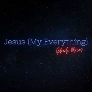 Jesus (My Everything)