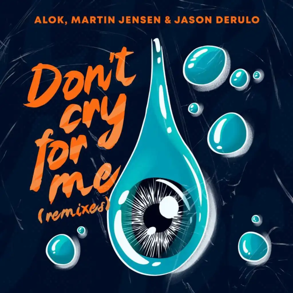 Don't Cry For Me (Mauricio Cury Remix)