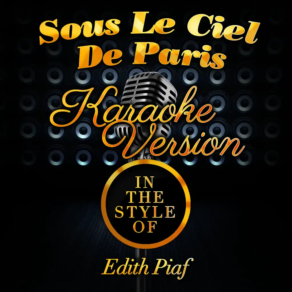 Sous Le Ciel De Paris (In the Style of Edith Piaf) [Karaoke Version]