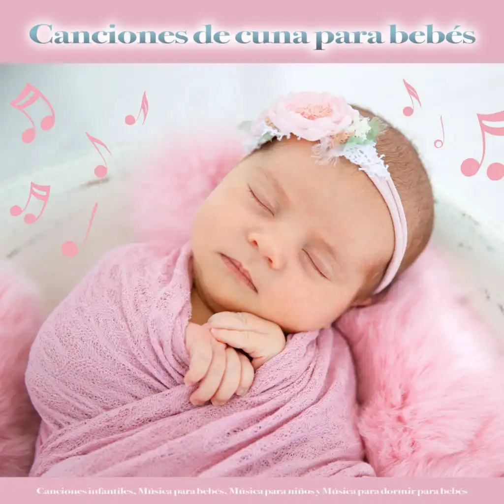 Canciones de cuna para bebés:  Canciones infantiles, Música para bebés, Música para niños y Música para dormir para bebés