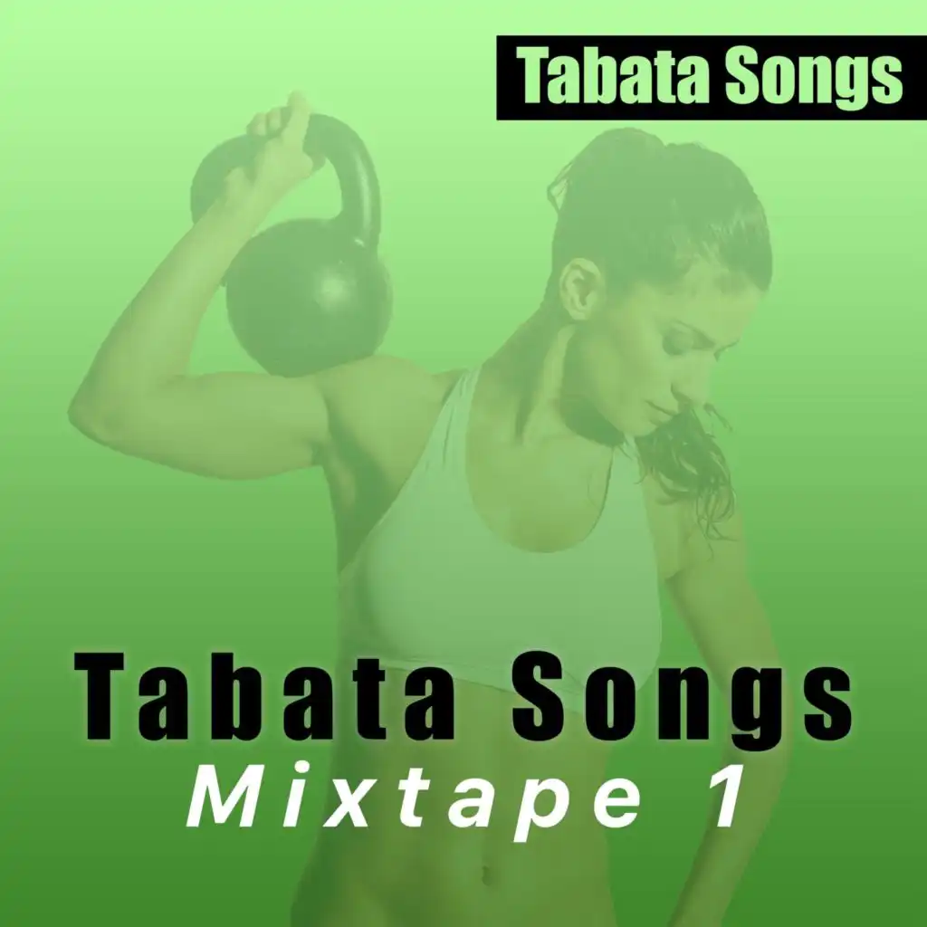 Tabata Songs Mixtape 1