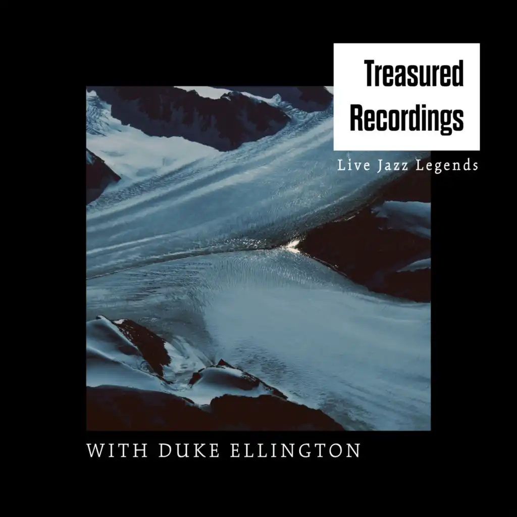 Treasured Recordings (Live Jazz Legends) - With Duke Ellington (Vol. 2)