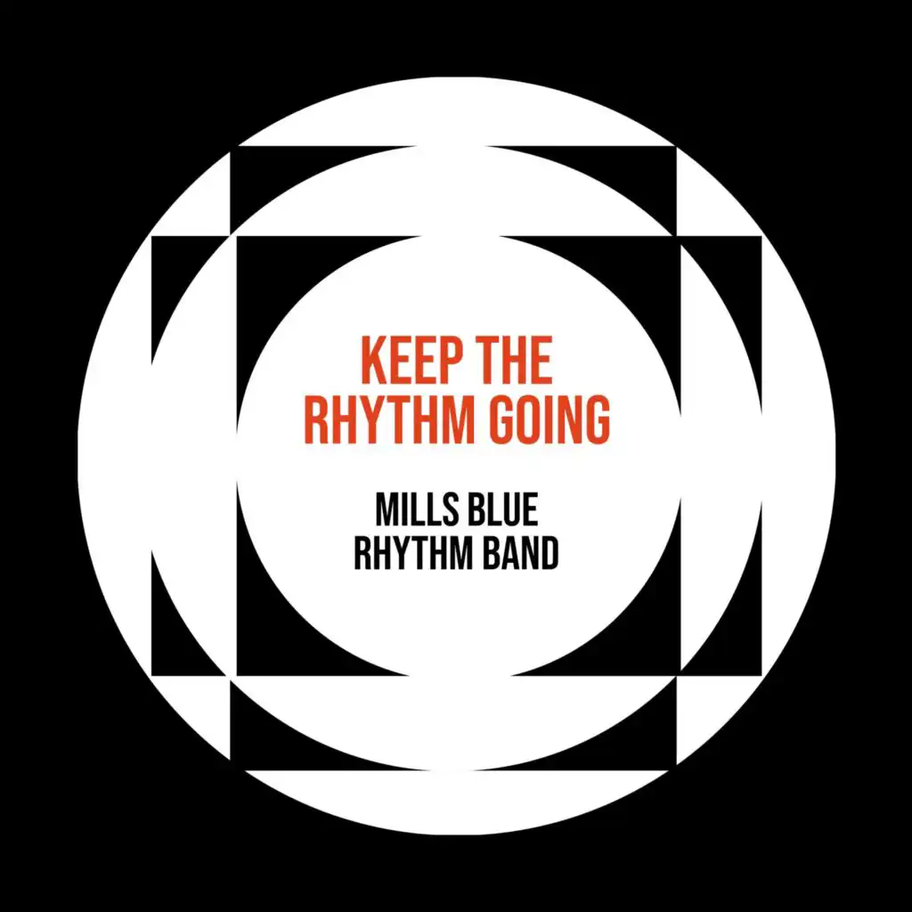 Keep The Rhythm Going - Mills Blue Rhythm Band