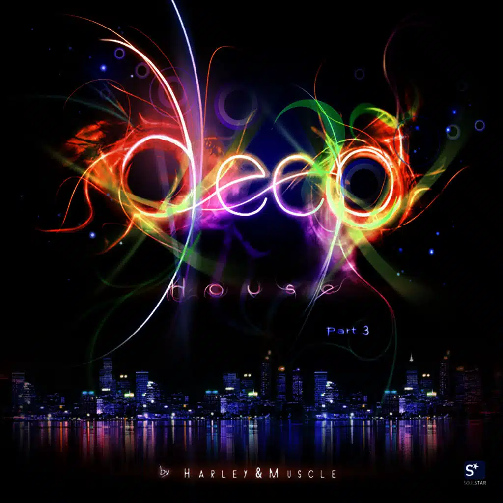 Deep House Part 3 - By Harley&Muscle