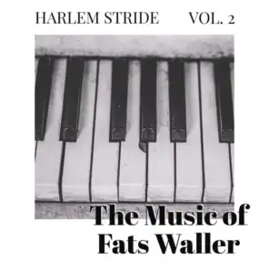 Harlem Stride - Vol 2: The Music Of Fats Waller