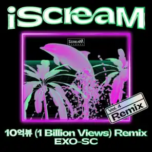 iScreaM Vol.4 : 10억뷰 1 Billion Views Remix