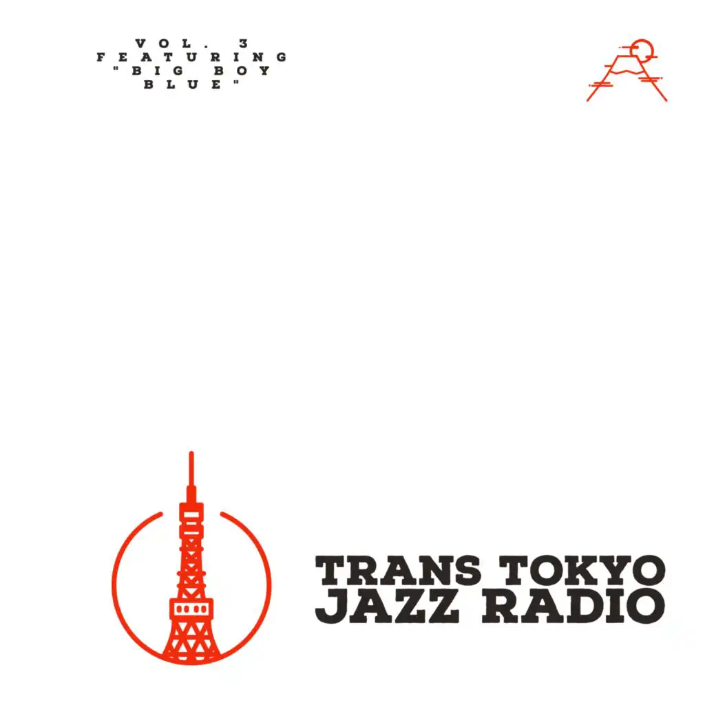 Trans Tokyo Jazz Radio - Vol 3: Featuring "Big Boy Blue"