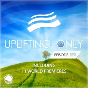 Uplifting Only [UpOnly 393] (Intro)
