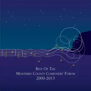 Best of the Monterey County Composers' Forum 2000-2013