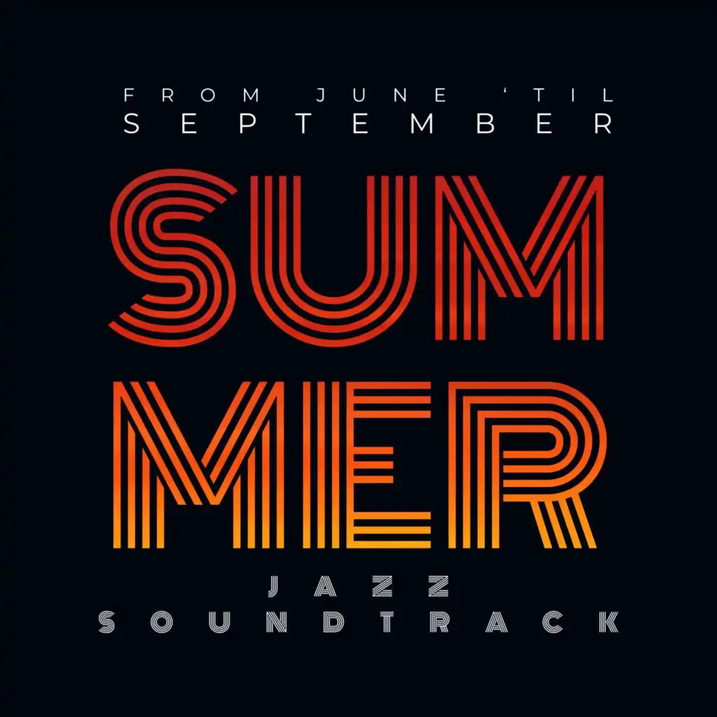 From June 'til September (Summer Jazz Soundtrack)