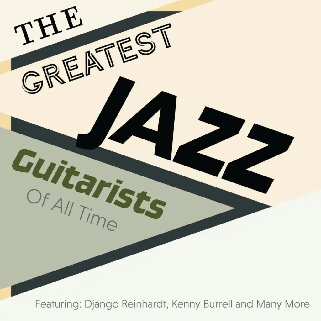 The Greatest Jazz Guitarists Of All Time - Featuring: Django Reinhardt, Kenny Burrell and Many More